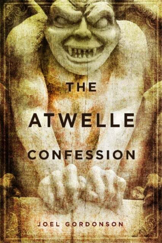 The Atwelle Confession av Joel Gordonson