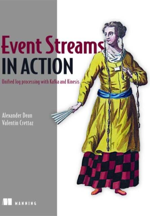 Event Streams in Action av Alexander Dean