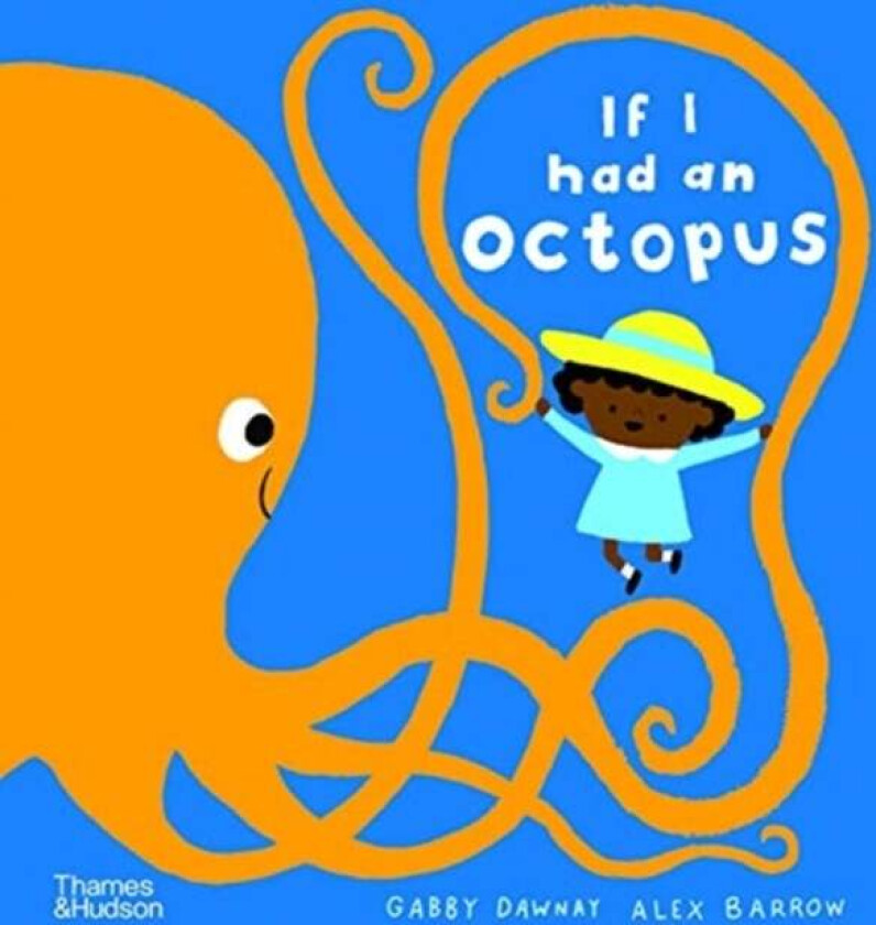 If I had an octopus av Gabby Dawnay, Alex Barrow