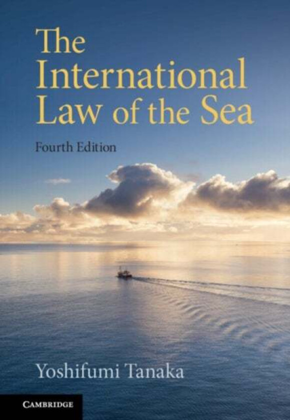 The International Law of the Sea av Yoshifumi (University of Copenhagen) Tanaka