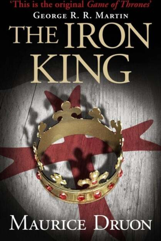 The Iron King av Maurice Druon