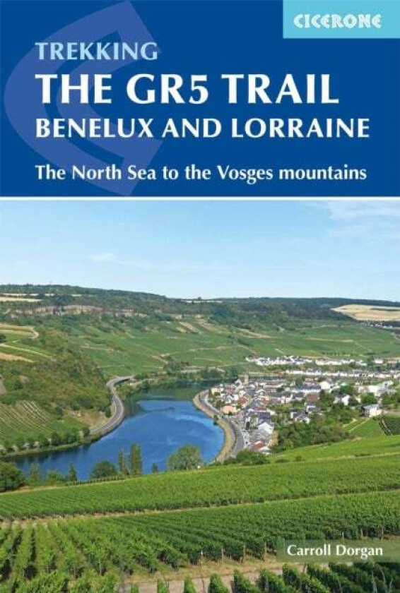 The GR5 Trail - Benelux and Lorraine av Carroll Dorgan