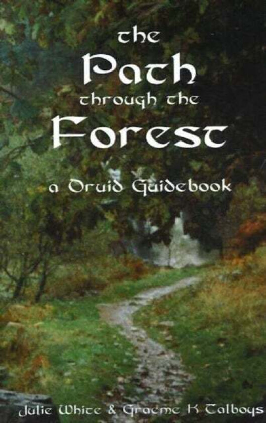 Path Through the Forest av Julie White, Graeme K Talboys