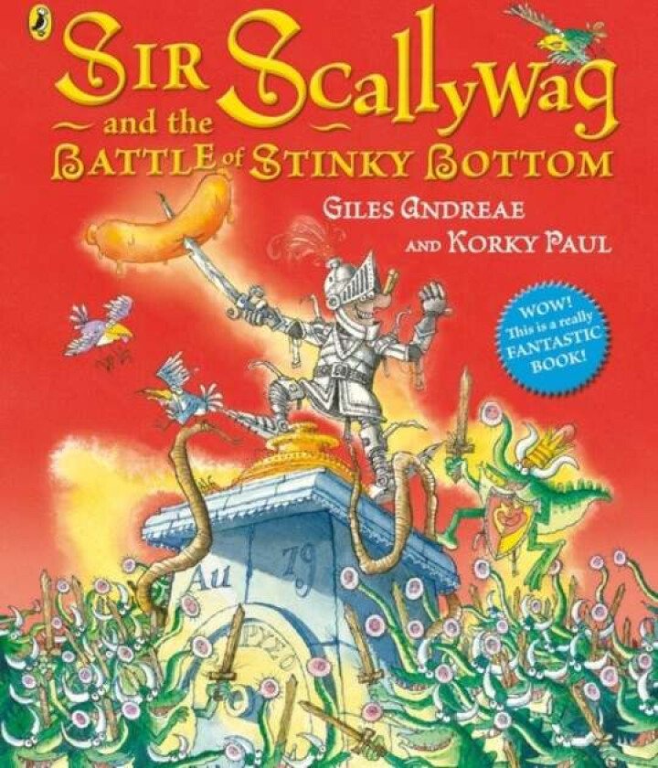 Sir Scallywag and the Battle for Stinky Bottom av Giles Andreae