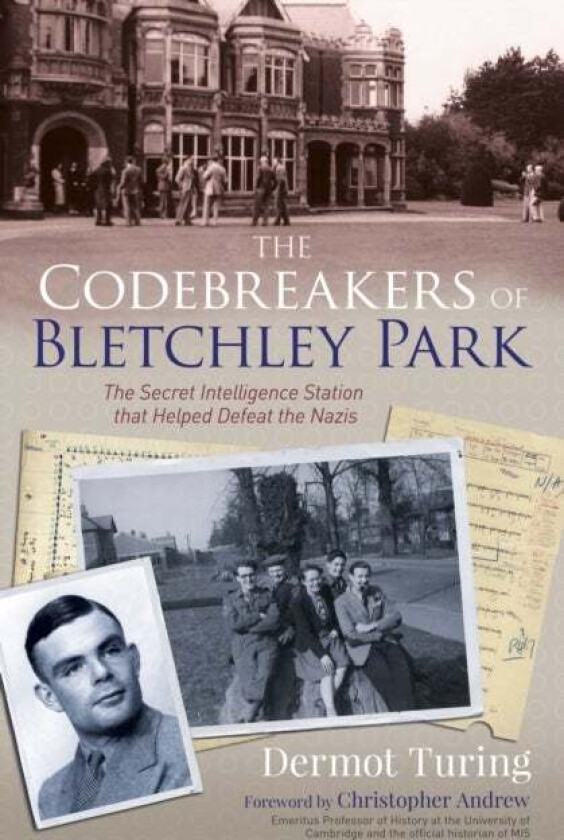 The Codebreakers of Bletchley Park av Sir John Dermot Turing