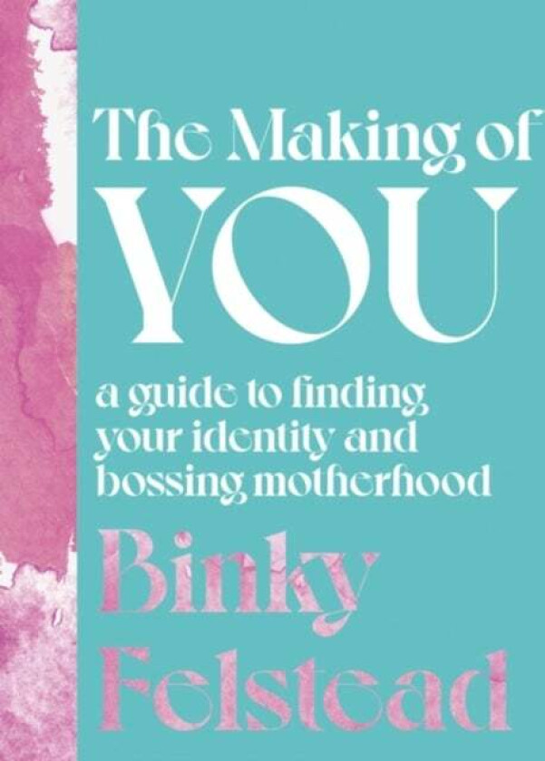 The Making of You av Binky Felstead