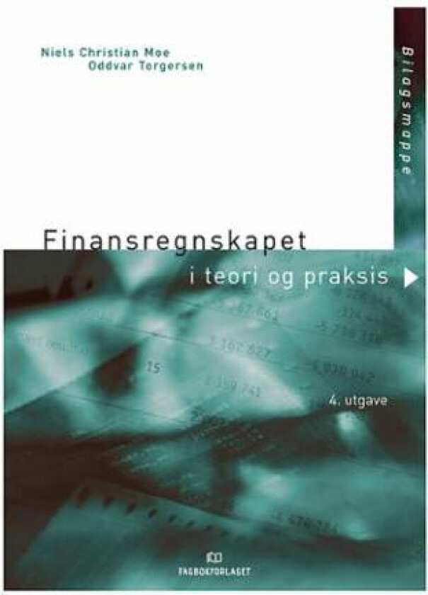 Finansregnskapet i teori og praksis av Niels Christian Moe, Oddvar Torgersen