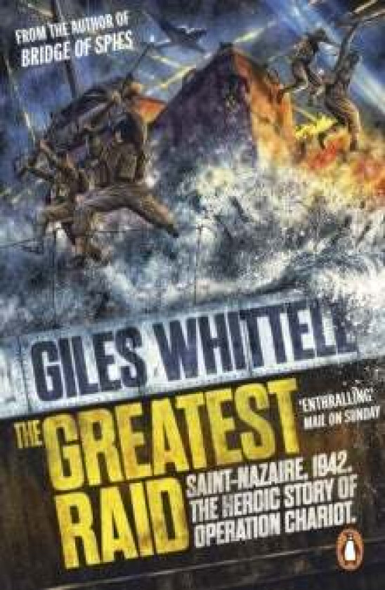 The Greatest Raid av Giles Whittell