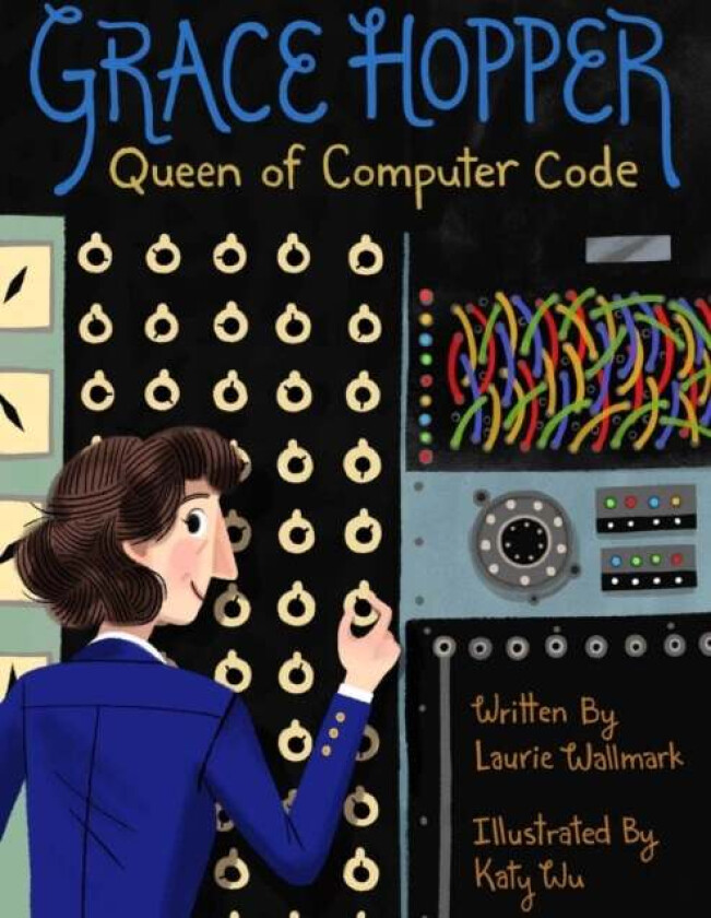 Grace Hopper av Laurie Wallmark