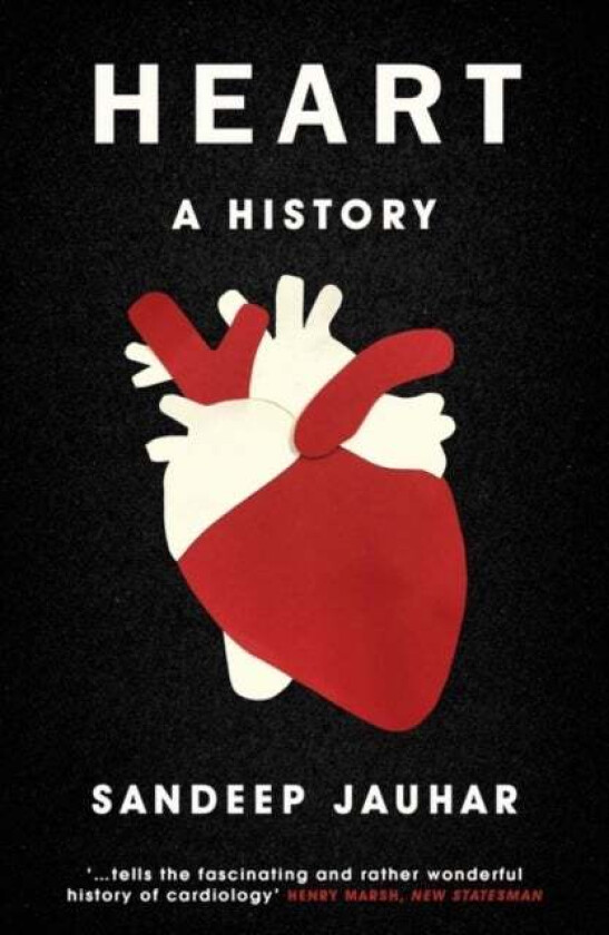 Heart: A History av Sandeep Jauhar