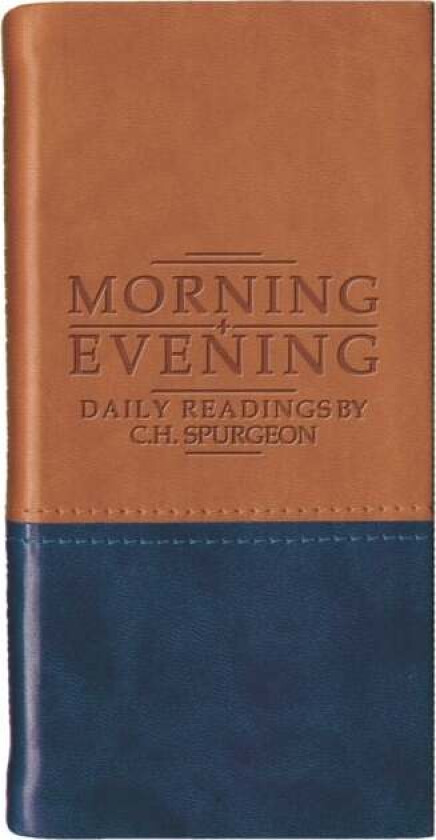 Morning and Evening - Matt Tan/Blue av C. H. Spurgeon