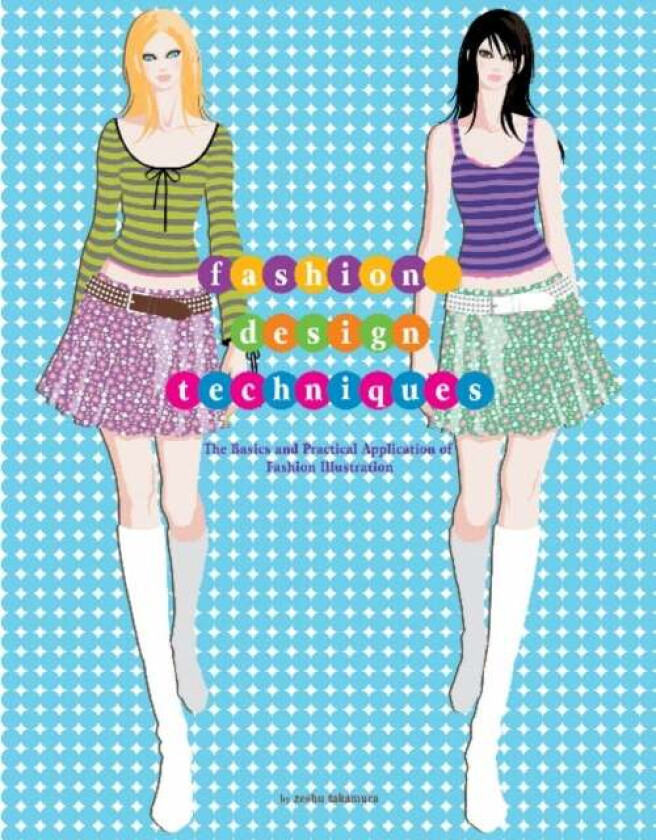 Fashion Design Techniques av Zeshu Takamura