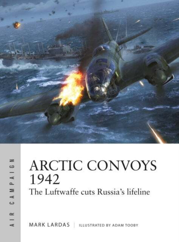 Arctic Convoys 1942 av Mark Lardas