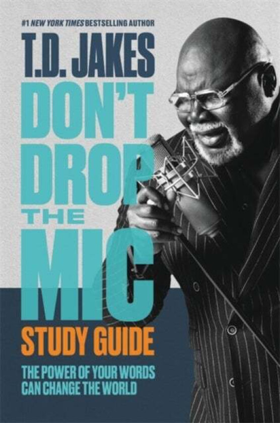 Don't Drop the Mic Study Guide av T. D. Jakes