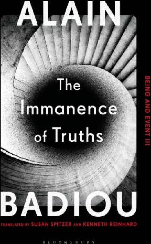 The Immanence of Truths av Alain (Ecole Normale Superieure France) Badiou