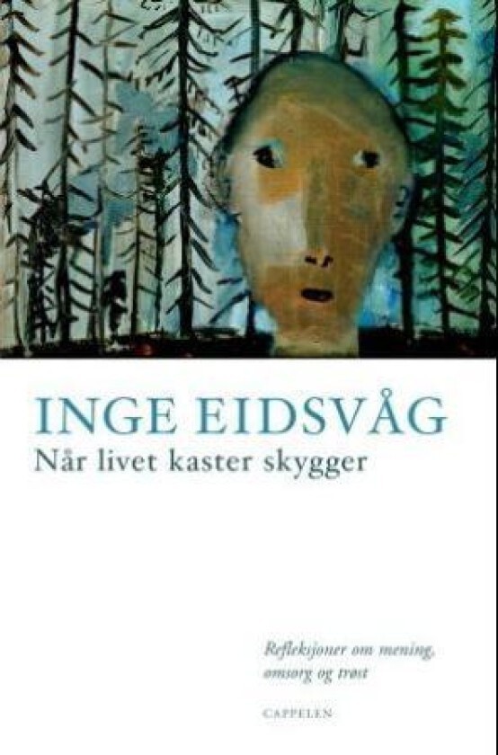 Når livet kaster skygger av Inge Eidsvåg