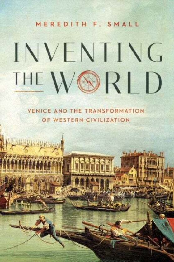 Inventing the World av Meredith F. Small