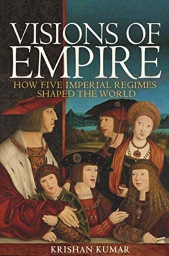 Visions of Empire av Krishan Kumar