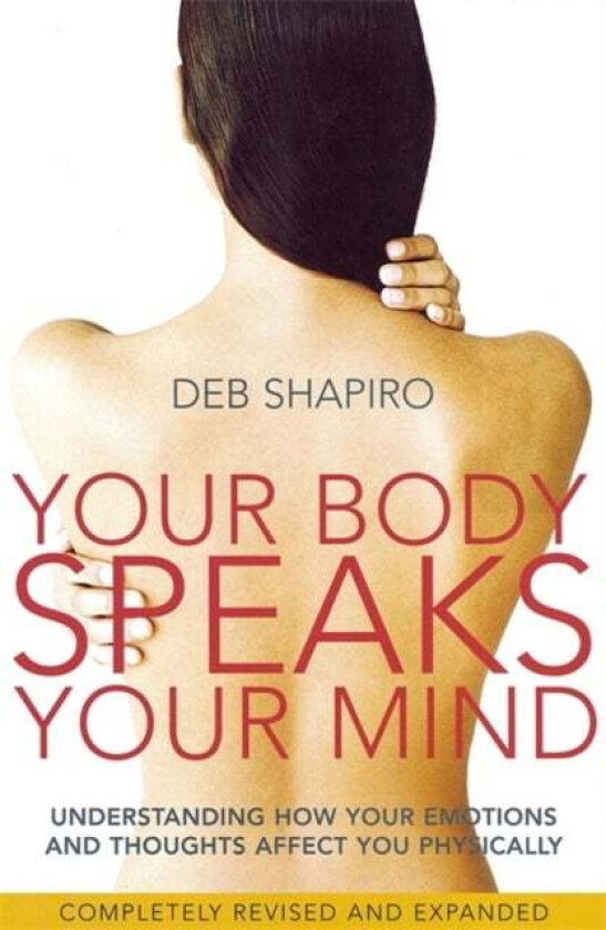 Your Body Speaks Your Mind av Deb Shapiro