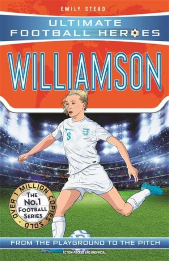 Leah Williamson (Ultimate Football Heroes - The No.1 football series): Collect Them All! av Emily Stead