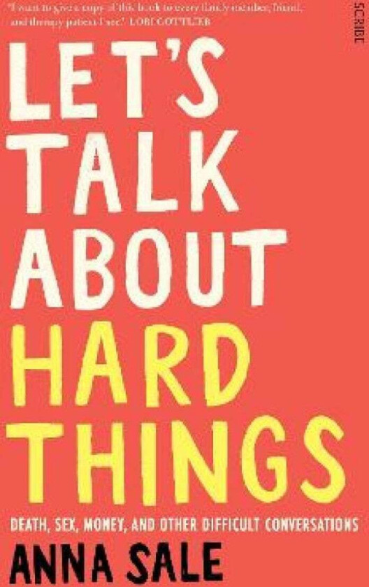 Let's Talk About Hard Things av Anna Sale