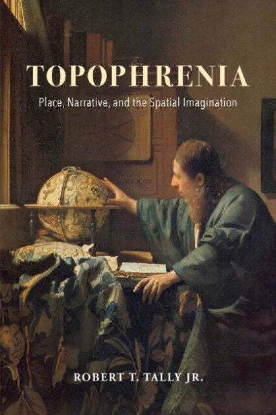 Topophrenia av Robert T. Jr. Tally