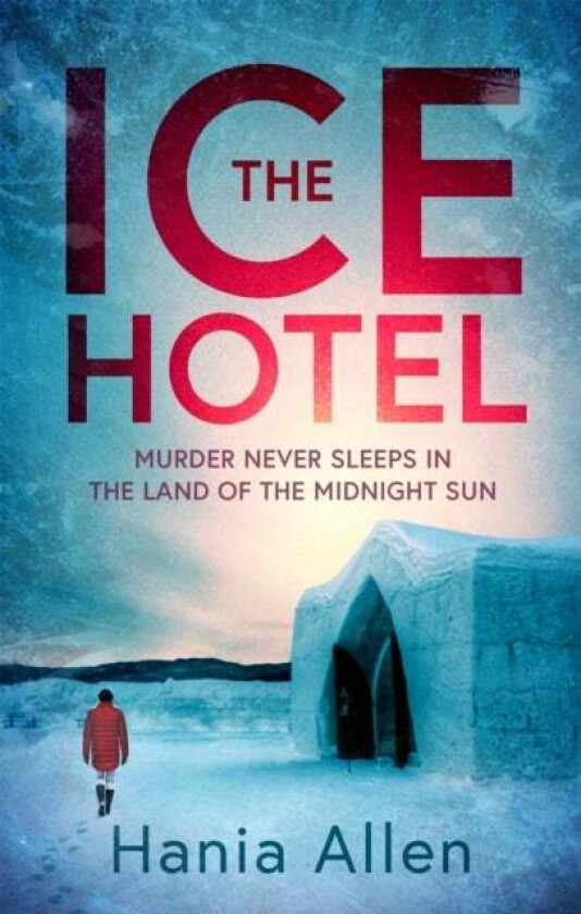 The Ice Hotel av Hania Allen