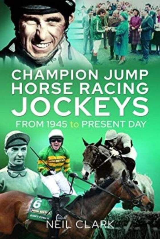 Champion Jump Horse Racing Jockeys av Neil Clark
