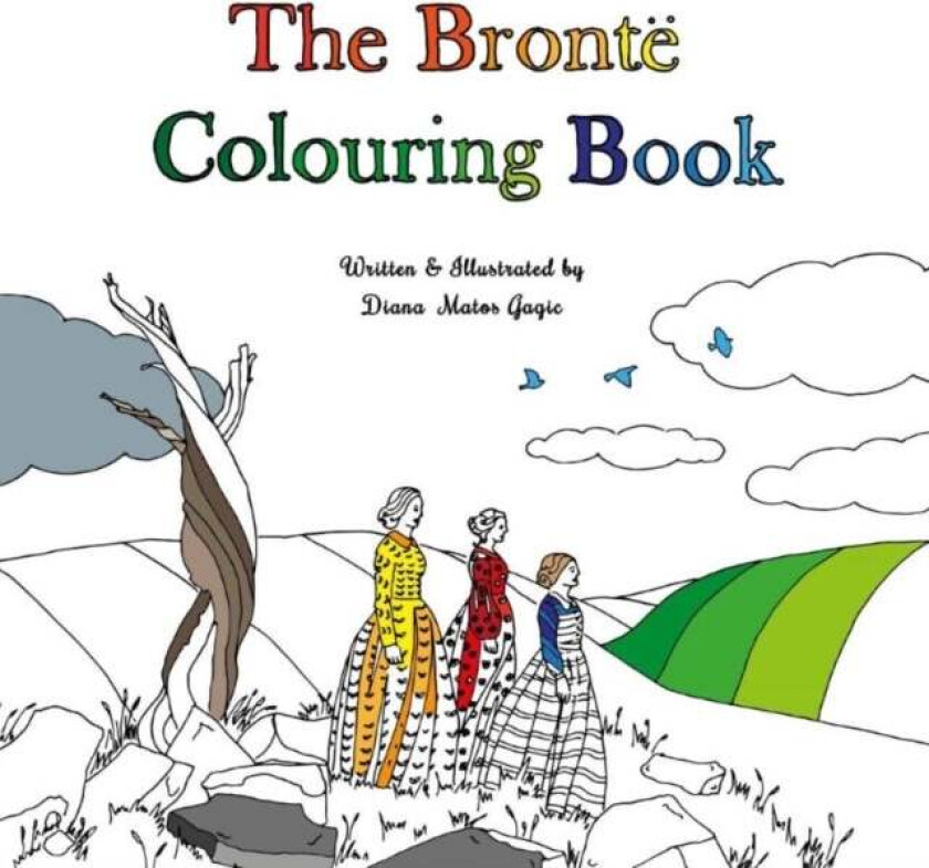The Bronte Colouring Book av Diana Matos Gagic