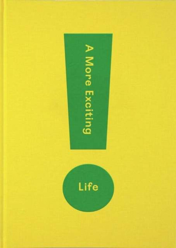 A More Exciting Life av The School of Life