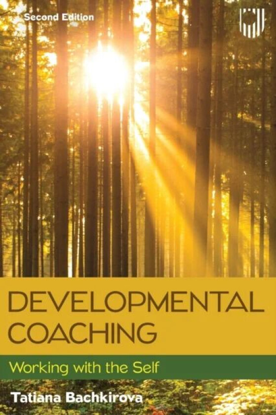 Developmental Coaching: Working with the Self, 2e av Tatiana Bachkirova