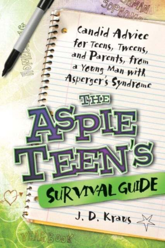 The Aspie Teen's Survival Guide av J. D. Kraus