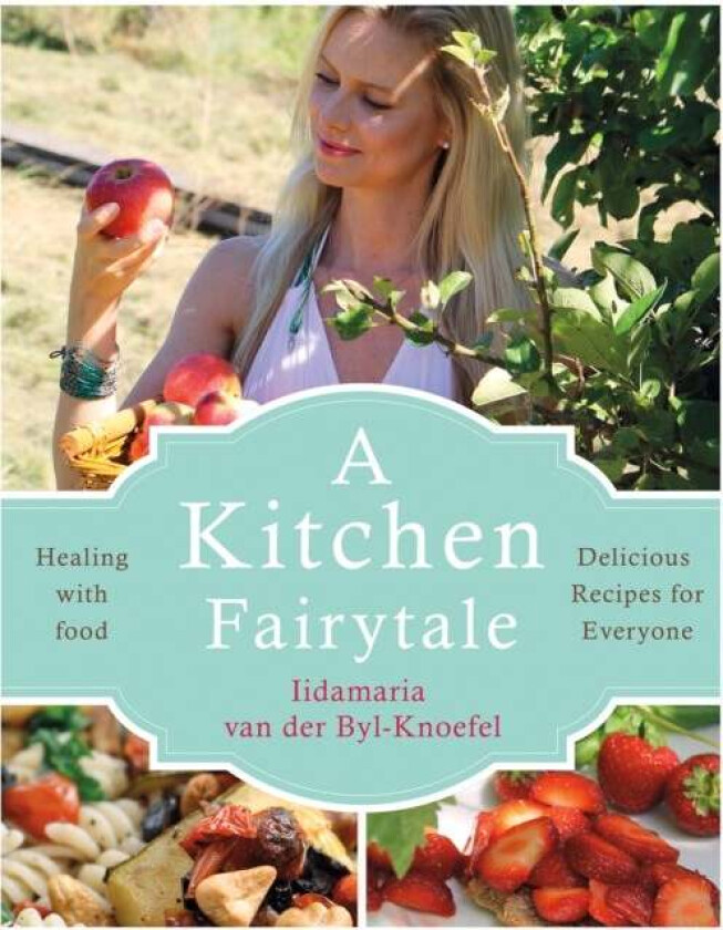 A Kitchen Fairytale av Iida van der Byl Knoefel