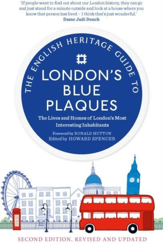 The English Heritage Guide to London's Blue Plaques av English Heritage