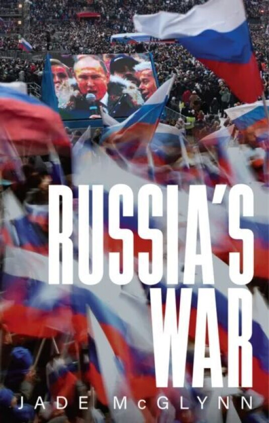 Russia's War av Jade McGlynn