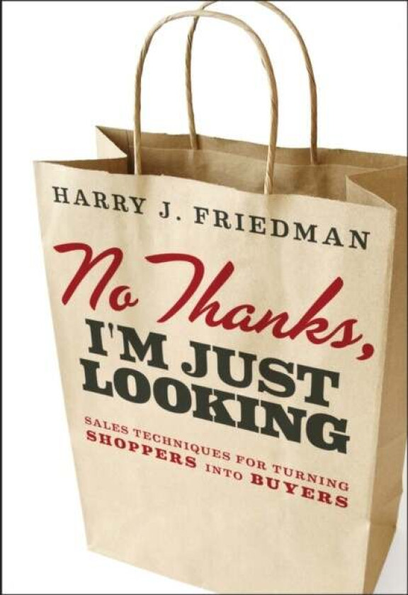 No Thanks, I'm Just Looking av Harry J. Friedman
