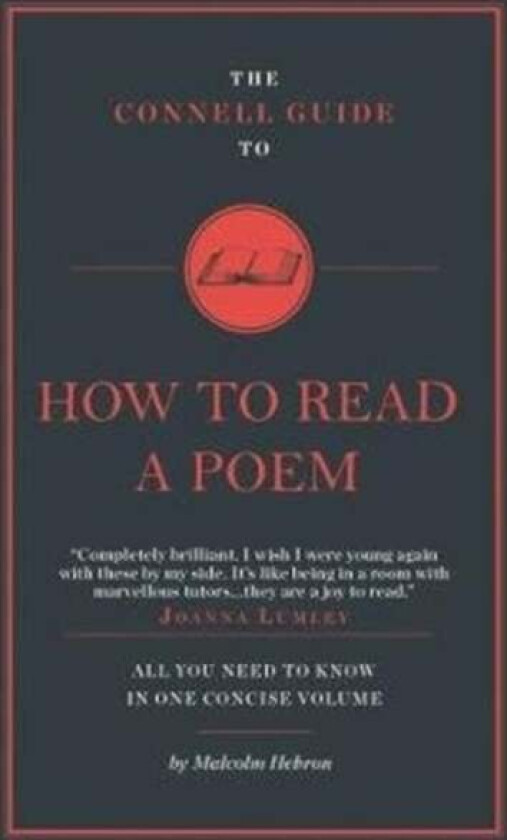 The Connell Guide To How to Read a Poem av Malcolm Hebron