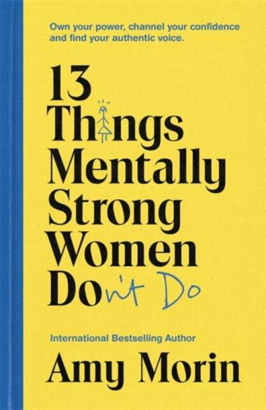 13 Things Mentally Strong Women Don't Do av Amy Morin