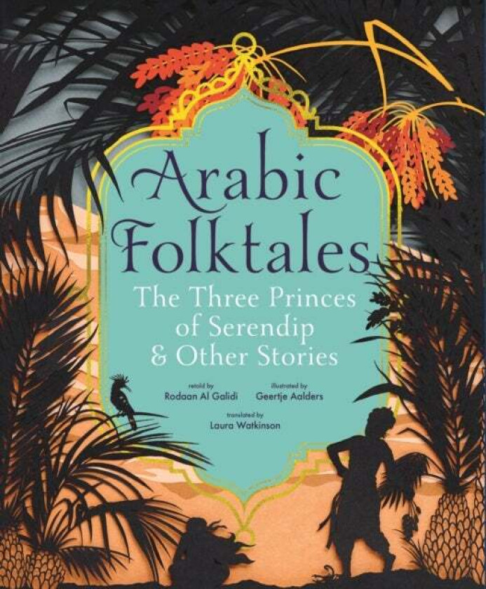 Arabic Folktales: The Three Princes of Serendip and Other Stories av Rodaan Al Galidi