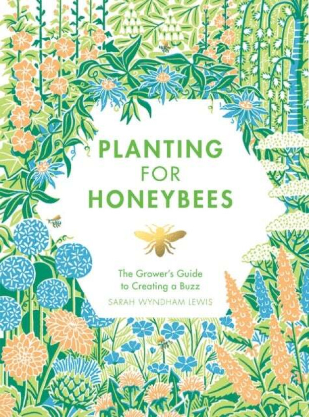Planting for Honeybees av Sarah Wyndham Lewis