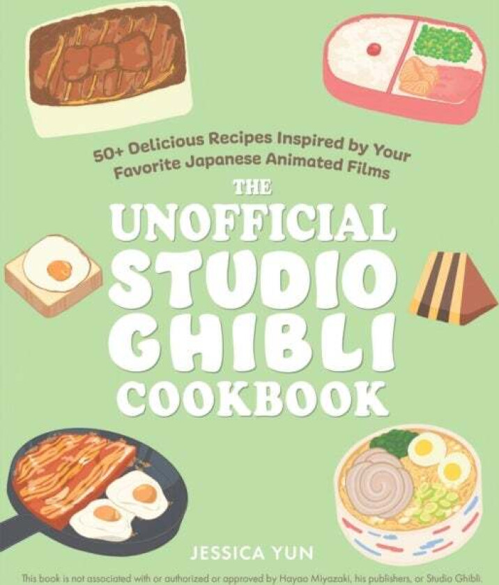 The Unofficial Studio Ghibli Cookbook av Jessica Yun