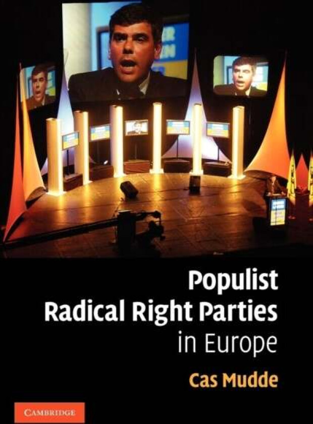 Populist Radical Right Parties in Europe av Cas (University of Georgia) Mudde