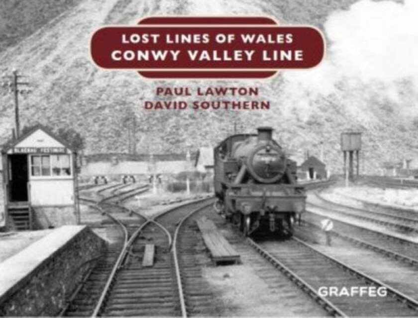 Lost Lines of Wales: Conwy Valley Line av Paul Lawton, David Southern