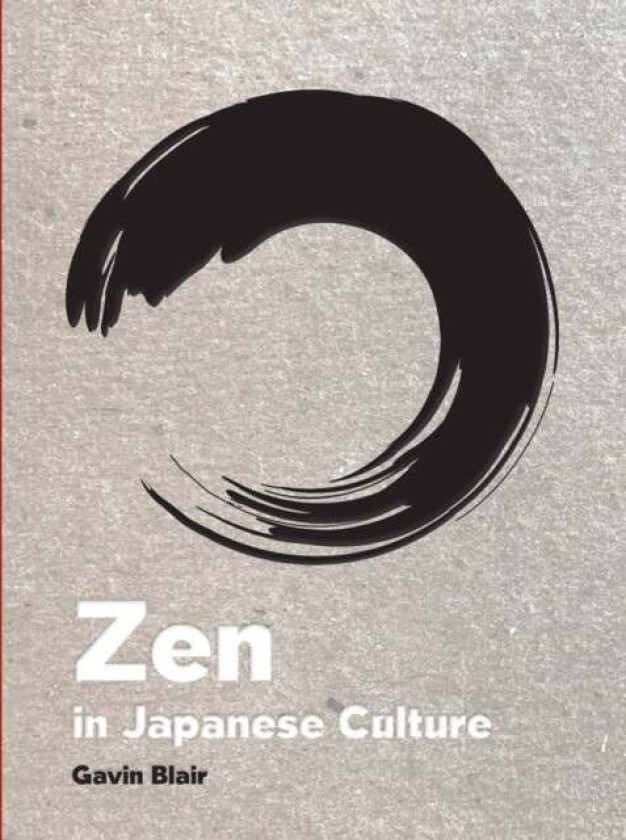 Zen in Japanese Culture av Gavin Blair