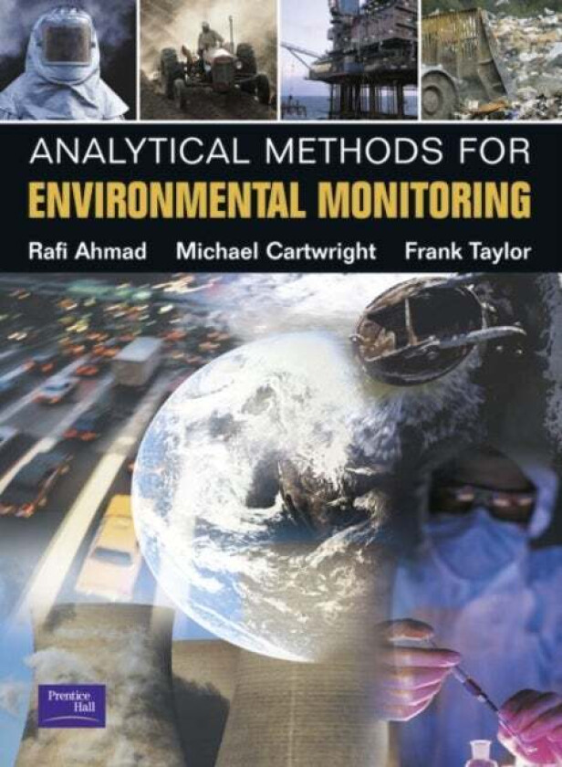 Analytical Methods for Environmental Monitoring av Frank Taylor, Mike Cartwright, Rafi Ahmad