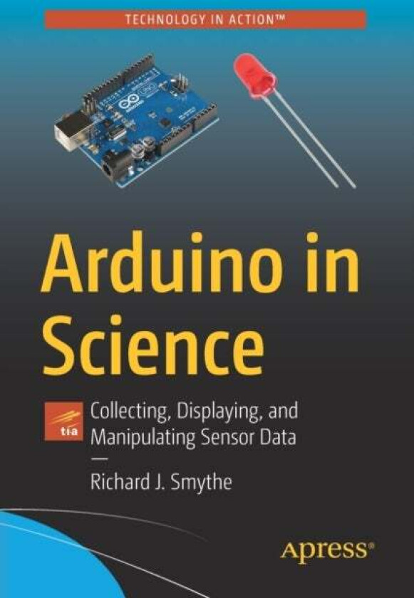 Arduino in Science av Richard J. Smythe