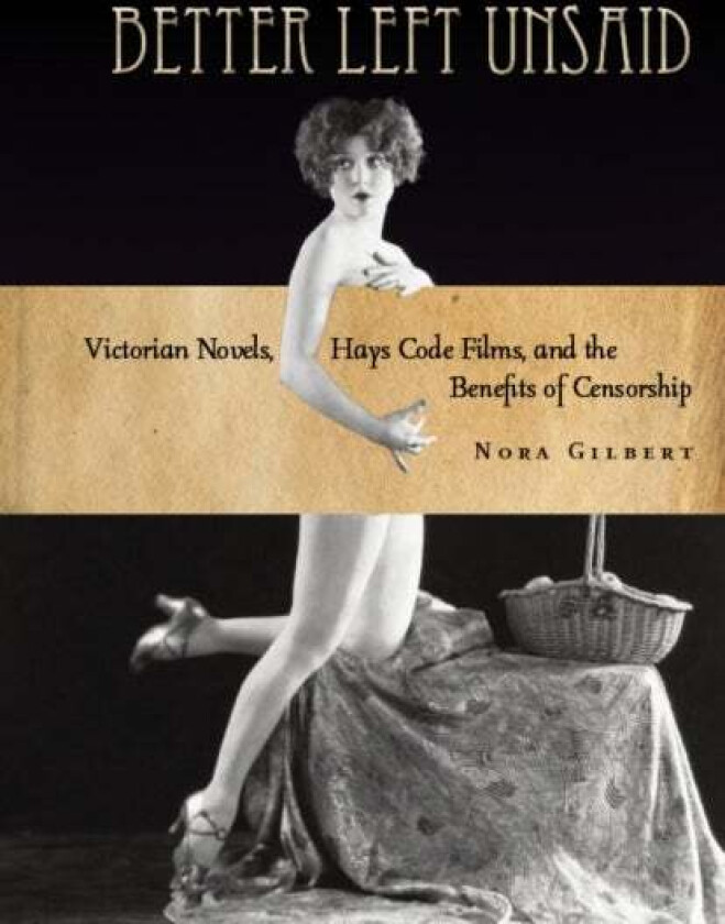 Better Left Unsaid av Nora Gilbert