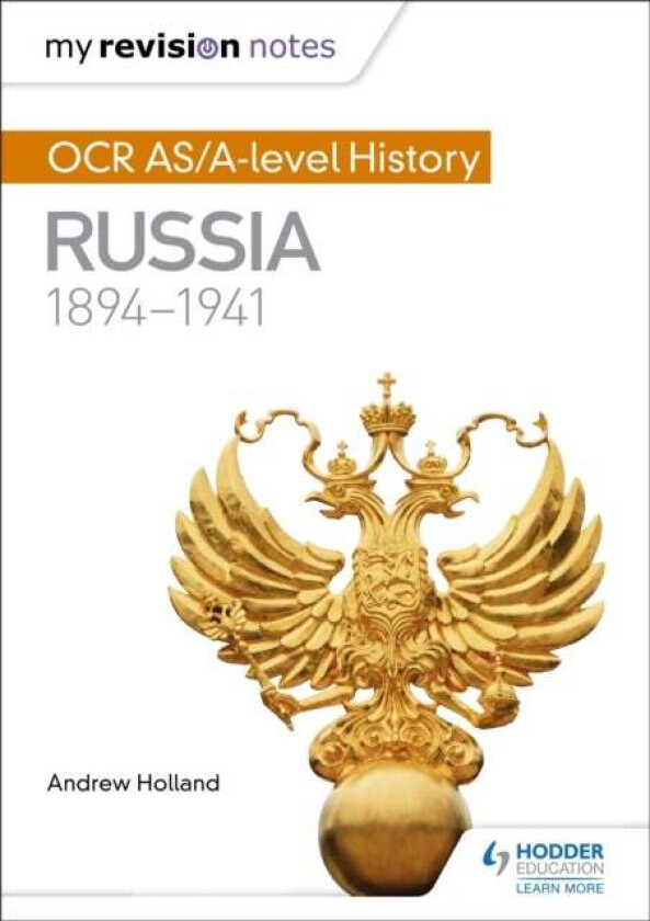 My Revision Notes: OCR AS/A-level History: Russia 1894-1941 av Andrew Holland
