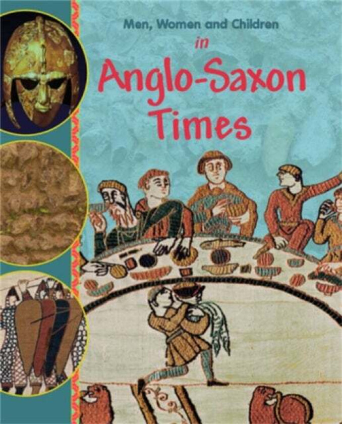 Men, Women and Children: In Anglo Saxon Times av Jane Bingham