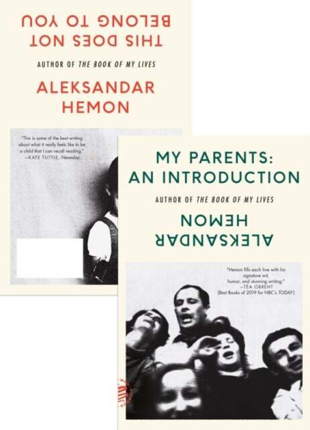 My Parents: An Introduction / This Does Not Belong to You av Aleksandar Hemon